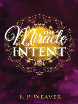 cover image of The Miracle of Intent